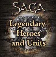 SAGA Age of Crusades Legendary Heroes & Units