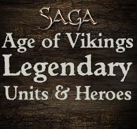 SAGA Age of Vikings Legendary Units & Heroes