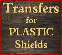 Transfers for Plastic Shields